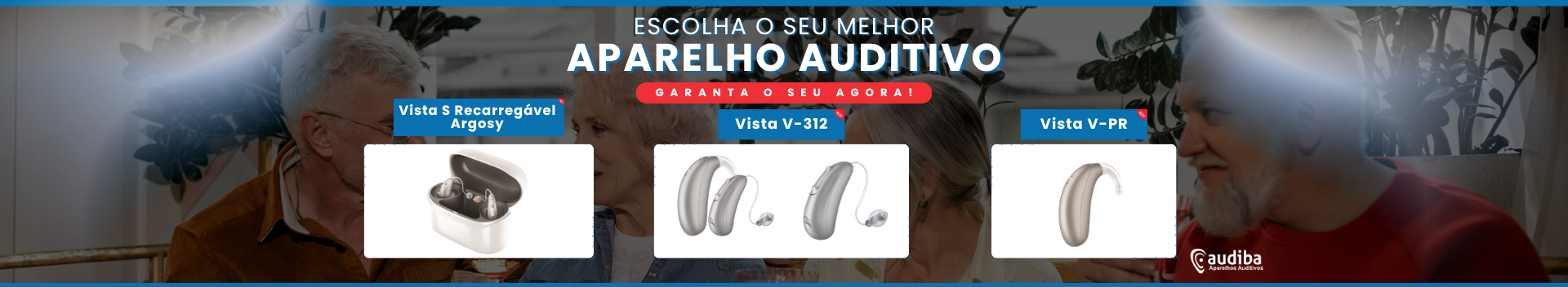 Escolha o seu melhor aparelho auditivo da linha Vista da Argosy